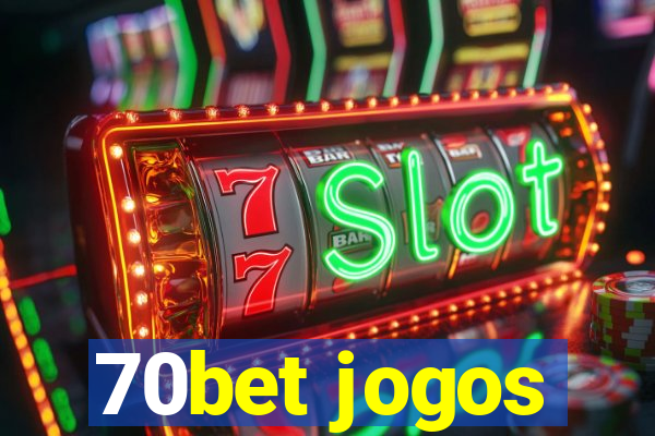 70bet jogos